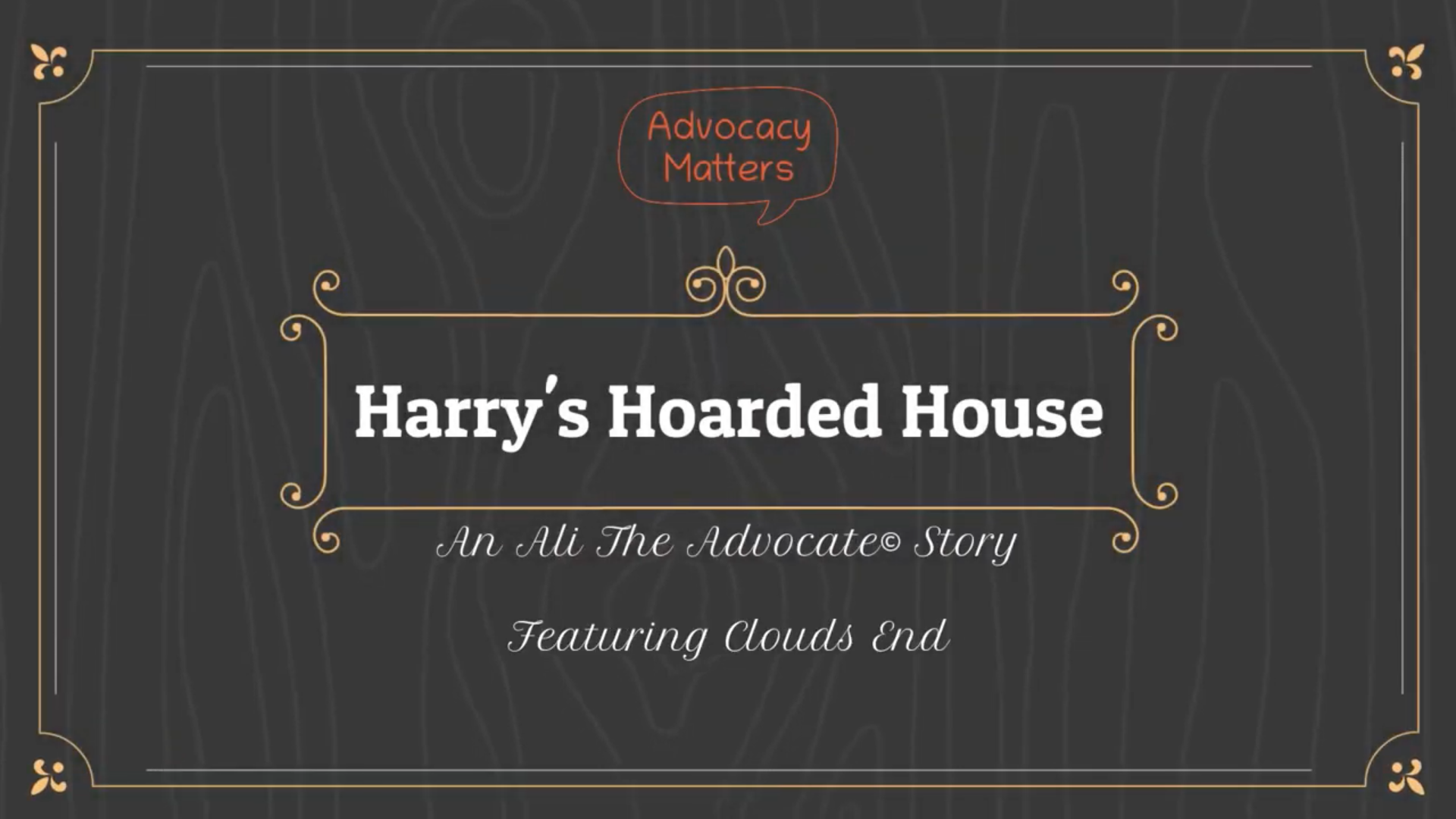Featured image for “Harry’s Hoarded House – Advocacy Matters”